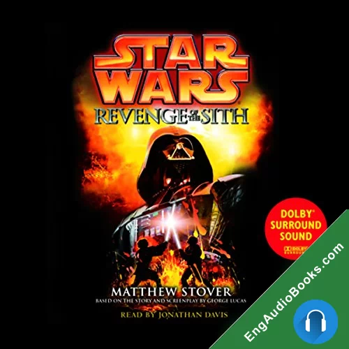 STAR WARS EPISODE III: REVENGEOF THE SITH by Matthew Stover audiobook listen for free