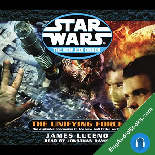 Star Wars: The New Jedi Order: Unifying Force by James Luceno audiobook listen for free