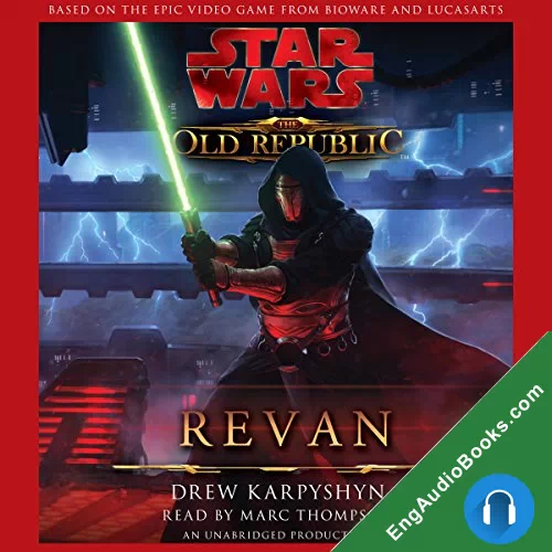 STAR WARS: THE OLD REPUBLIC: REVAN by Drew Karpyshyn audiobook listen for free