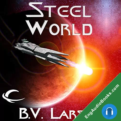 Steel World by B. V. Larson audiobook listen for free