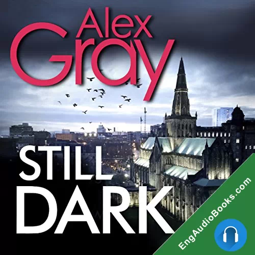 Still Dark by Alex Gray audiobook listen for free