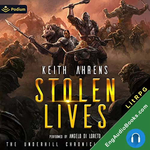 Stolen Lives (The Underhill Chronicles #1) by Keith Ahrens audiobook listen for free