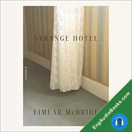 Strange Hotel by Eimear McBride audiobook listen for free