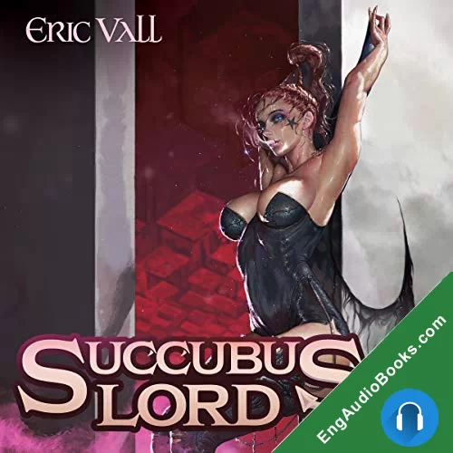 Succubus Lord 6 (Succubus Lord #6) by Eric Vall audiobook listen for free