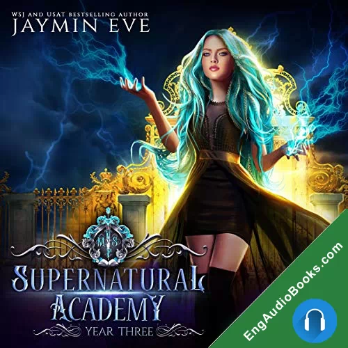 Supernatural Academy: Year Three (Supernatural Academy #3) by Jaymin Eve audiobook listen for free