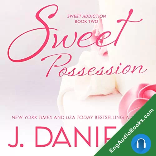 Sweet Possession by J. Daniels audiobook listen for free