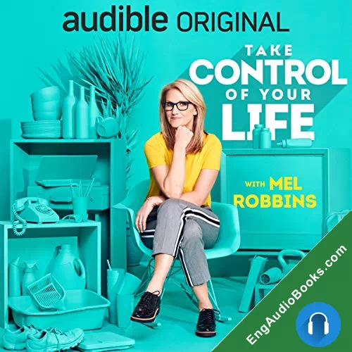 TAKE CONTROL OF YOUR LIFE by Mel Robbins audiobook listen for free