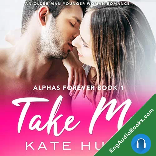 Take Me (Alphas Forever #1) by Kate Hunt audiobook listen for free