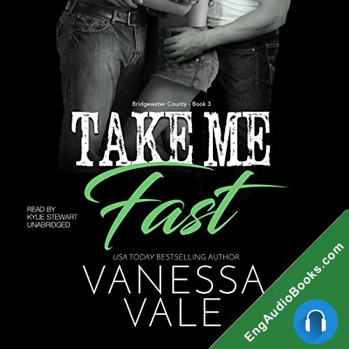 Take Me Fast (Bridgewater County #3) by Vanessa Vale audiobook listen for free