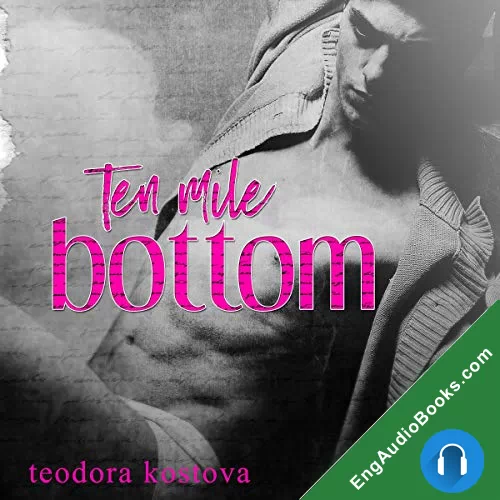 Ten Mile Bottom by Teodora Kostova audiobook listen for free