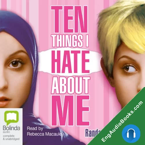 Ten Things I Hate About Me by Randa Abdel-Fattah audiobook listen for free