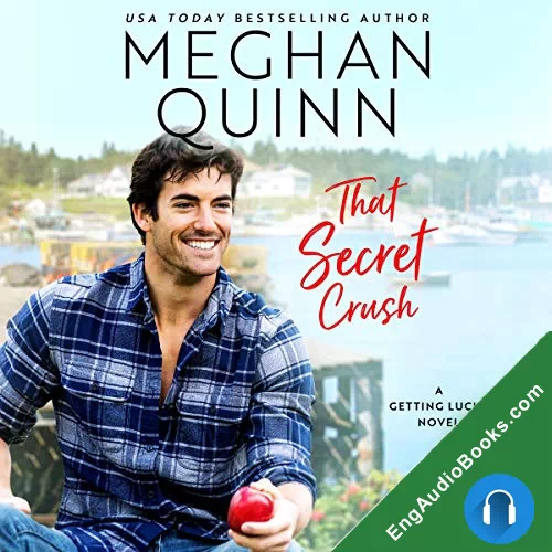 That Secret Crush (Getting Lucky #3) by Meghan Quinn audiobook listen for free