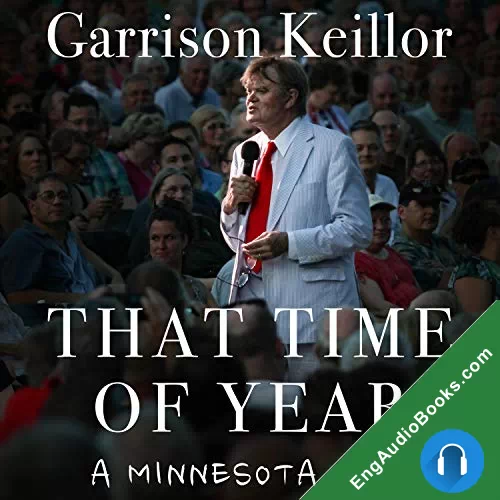 That Time of Year: A Minnesota Life by Garrison Keillor audiobook listen for free