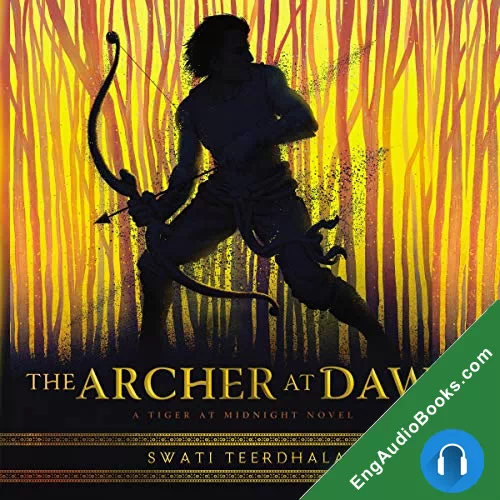 The Archer at Dawn by Swati Teerdhala audiobook listen for free