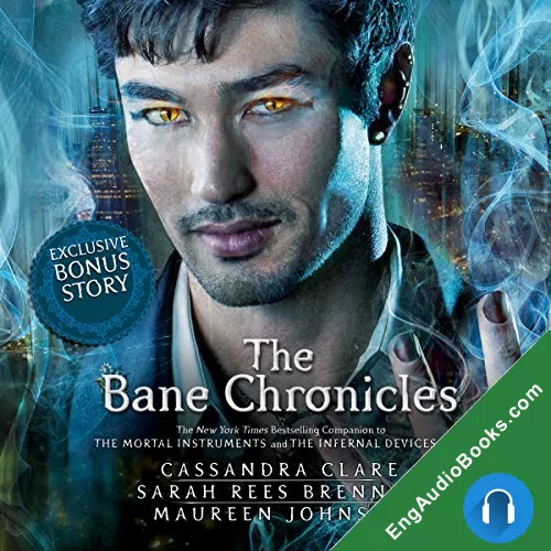 The Bane Chronicles (The Bane Chronicles #1-11) by Cassandra Clare audiobook listen for free