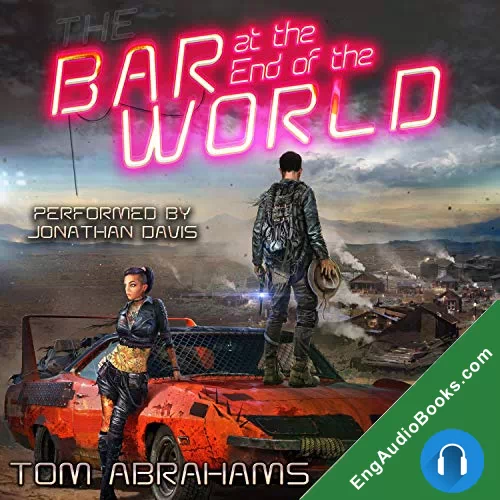 The Bar at the End of the World by Tom Abrahams audiobook listen for free