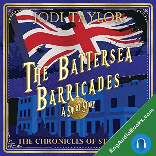 The Battersea Barricades (The Chronicles of St Mary’s #9.5) by Jodi Taylor audiobook listen for free