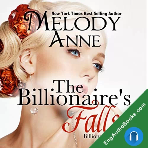 The Billionaire Falls (Billionaire Bachelors #3) by Melody Anne audiobook listen for free