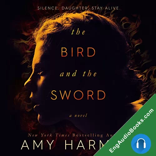 The Bird and the Sword (The Bird and the Sword Chronicles #1) by Amy Harmon audiobook listen for free