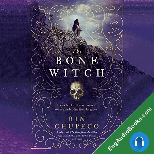 The Bone Witch (The Bone Witch #1) by Rin Chupeco audiobook listen for free