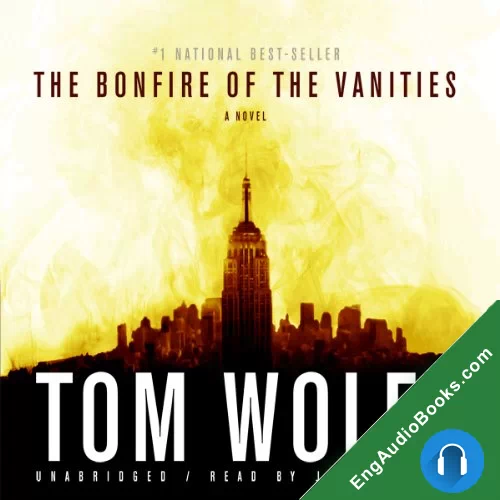 The Bonfire of the Vanities by Tom Wolfe audiobook listen for free