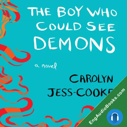 The Boy Who Could See Demons by Carolyn Jess-Cooke audiobook listen for free