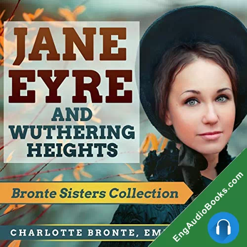 The Bronte Sisters: Wuthering Heights and Jane Eyre by Charlotte Bronte audiobook listen for free