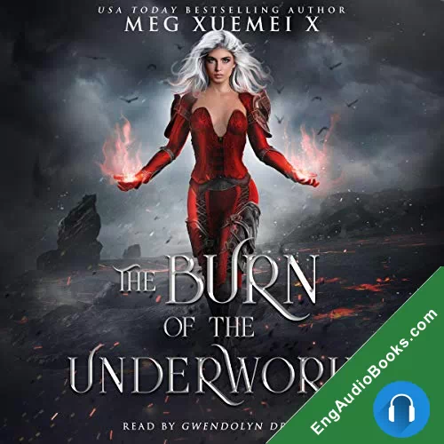 The Burn of the Underworld by Meg Xuemei X audiobook listen for free