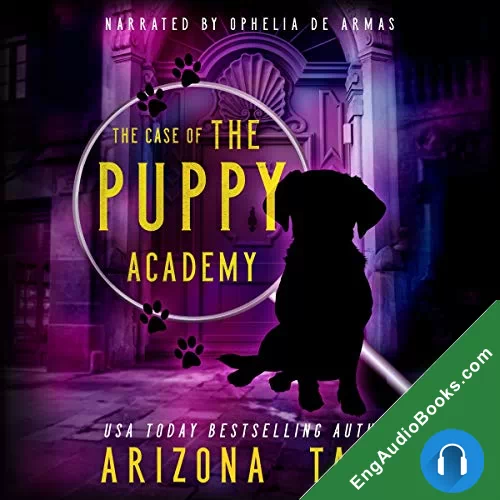 The Case of the Puppy Academy by Arizona Tape audiobook listen for free