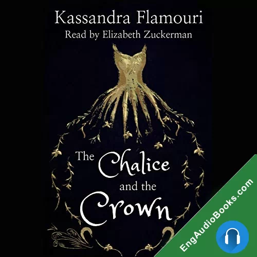 The Chalice and the Crown by Kassandra Flamouri audiobook listen for free