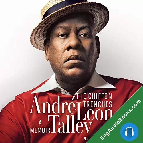 The Chiffon Trenches by Andre Leon Talley audiobook listen for free