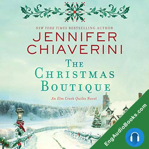 The Christmas Boutique (Elm Creek Quilts #21) by Jennifer Chiaverini audiobook listen for free