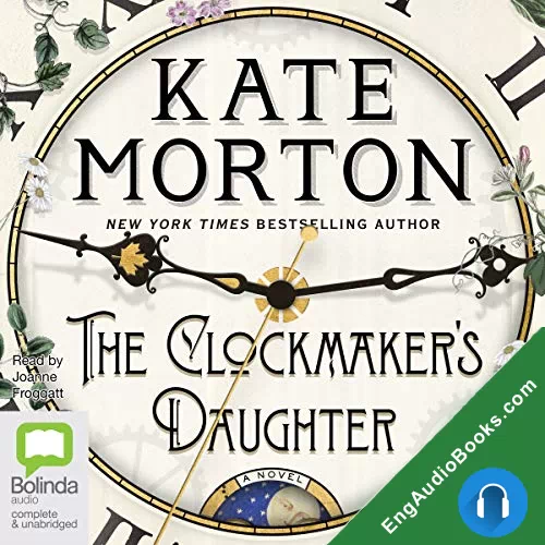 The Clockmaker’s Daughter by Kate Morton audiobook listen for free