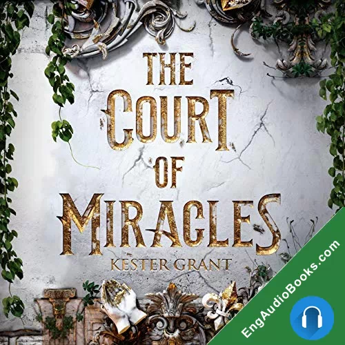 The Court of Miracles (A Court of Miracles #1) by Kester Grant audiobook listen for free