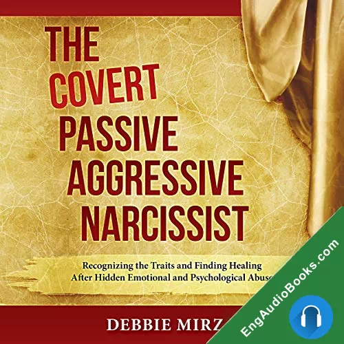 The Covert Passive-Aggressive Narcissist by Debbie Mirza audiobook listen for free