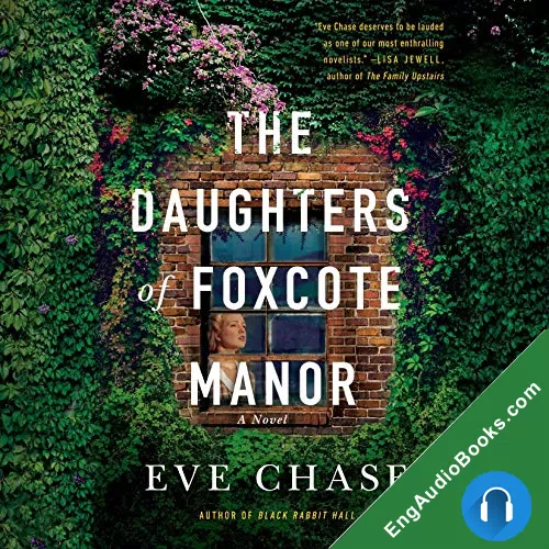 The Daughters of Foxcote Manor by Eve Chase audiobook listen for free