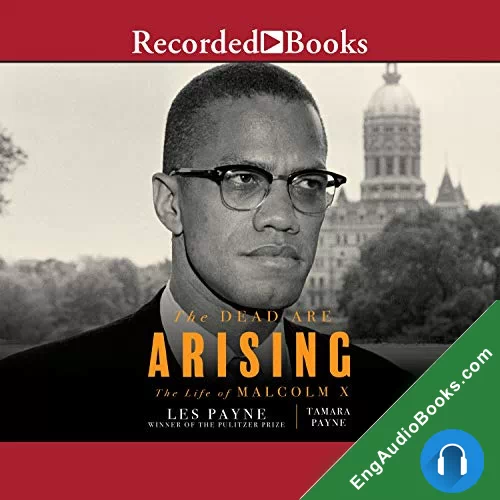 The Dead Are Arising: The Life of Malcolm X by Les Payne audiobook listen for free