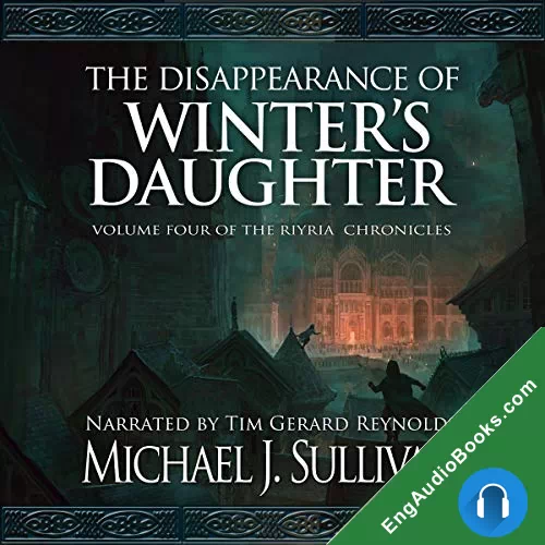 The Disappearance of Winter’s Daughter (The Riyria Chronicles #4) by Michael J. Sullivan audiobook listen for free