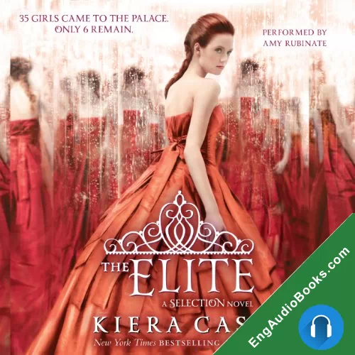 The Elite (The Selection #2) by Kiera Cass audiobook listen for free