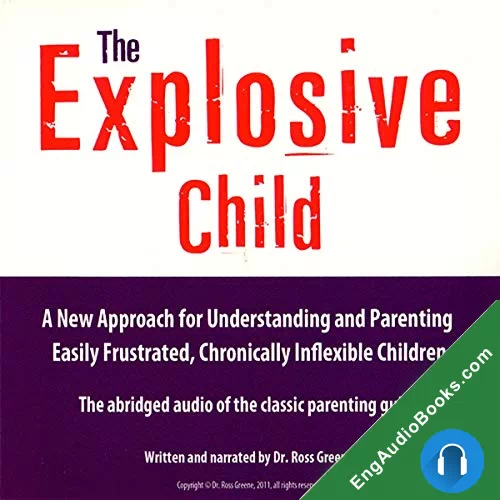 The Explosive Child by Dr. Ross W. Greene audiobook listen for free