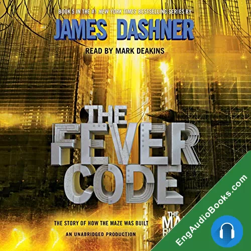 The Fever Code (The Maze Runner #5) by James Dashner audiobook listen for free