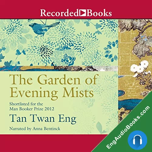 The Garden of Evening Mists by Tan Twan Eng audiobook listen for free