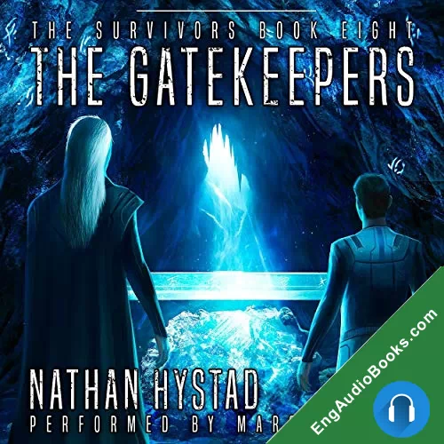 The Gatekeepers (The Survivors #8) by Nathan Hystad audiobook listen for free