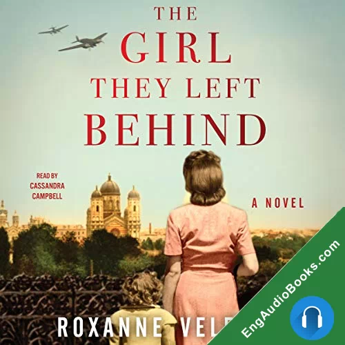 The Girl They Left Behind by Roxanne Veletzos audiobook listen for free