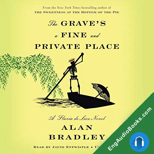 The Grave’s a Fine and Private Place by Alan Bradley audiobook listen for free