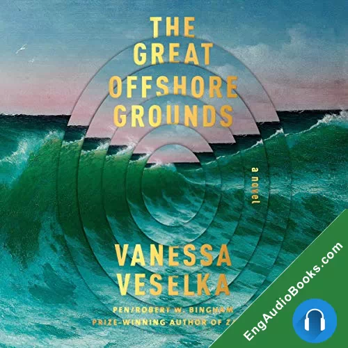 The Great Offshore Grounds by Vanessa Veselka audiobook listen for free