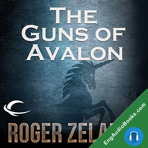 The Guns of Avalon by Roger Zelazny audiobook listen for free