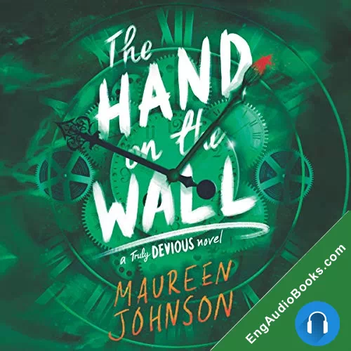 The Hand on the Wall (Truly Devious #3) by Maureen Johnson audiobook listen for free