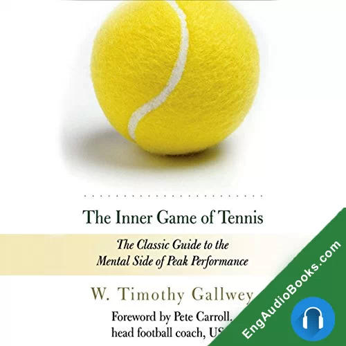 The Inner Game of Tennis by W. Timothy Gallwey audiobook listen for free