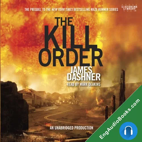 The Kill Order (The Maze Runner #4) by James Dashner audiobook listen for free